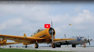 How to Land B-29 “Fifi” + Troubleshooting Flying a T6 + Never give up on your Aviation Dreams